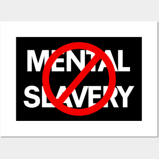 Mental Slavery Posters and Art